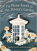 This thumbnail cover for The Phone Booth in Mr. Hirota's Garden is almost too small to see, but appears to show a white phone booth surrounded by flowers.