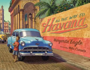All the Way to Havana by Margarita Engle