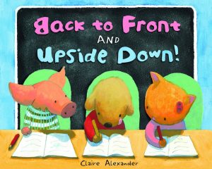 Back to Front and Upside Down by Claire Alexander