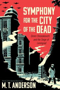 Symphony for the City of the Dead by M.T. Andersen