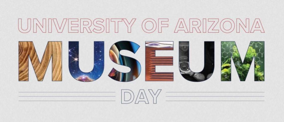 The University of Arizona Museum Day