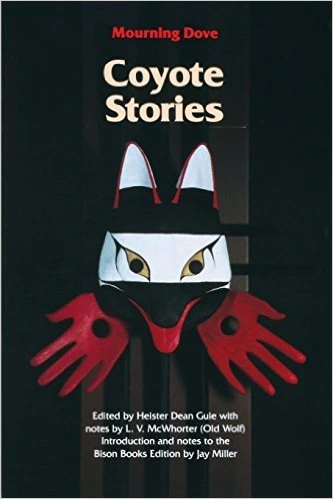 Coyote stories, Coyote Stories, Mourning Dove/