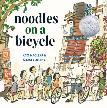 Noodles on a Bicycle by Kyo Maclear & Gracey Zhang