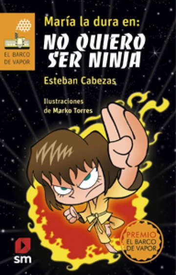 Cover of Maria la dura en: no quiero ser ninja depicting a girl with short brown hair in a yellow karate gi, one hand extended to chop the viewer. She is in space and in the background behind her is a large ball of fire.