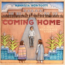 Coming Home a Hopi Resistance Story
