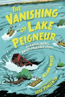 Vanishing of Lake Peigneur by Allan Wolf