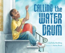 Calling the Water Drum by LaTisha Redding