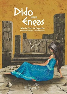 Dido para Eneas por María García Esperón