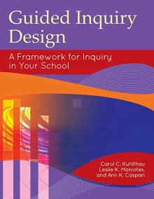 Cover for Guided Inquiry Design: A framework for Inquiry in Your School