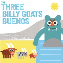 Cover of The Three Billy Goats Buenos, depicting three goats standing on a river bank, looking at a large green troll who stands in the river under the bridge.