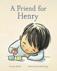 Cover of A Friend For Henry depicting a young boy with black hair playing with colored blocks