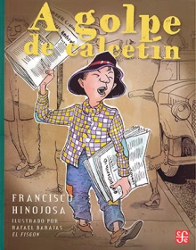 Cover of A golpe de calcetin depicting a yong boy selling newspapers. The boy is the only one in color and the background is a light brown with the outlines of two people and a car behind him.