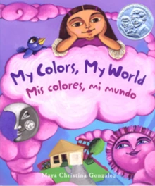 Cover of My colors, My world with a girl on a pink cloud over a house and smiling pink sun