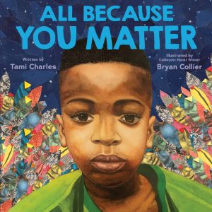 Cover of All Because You Matter depicting a young black boy looking out to the viewer with colorful leaf cutouts in the background.