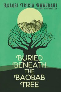 Buried Beneath the Baobab Tree by Adaobi Tricia Nwaubani