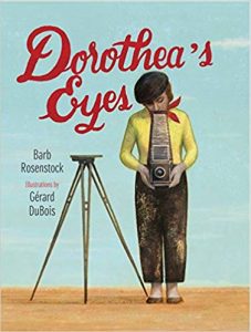 Dorothea’s Eyes by Barb Rosenstock