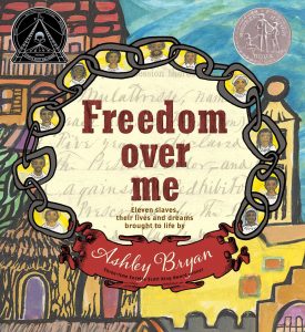 Freedom Over Me by Ashley Bryan