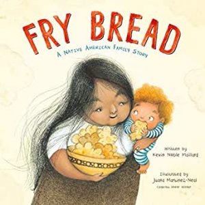 Fry Bread cover shows a Seminole woman with flowing dark hair holding a bowl of dough in one hand and a baby with curly blond hair in the other.