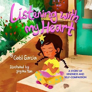 Cover of Listening With My Heart depicting a young girl in yellow clothing sitting in front of a door with her eyes closed and her hands over her heart.