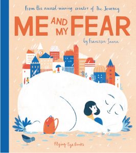 Me and My Fear by Francesca Sanna