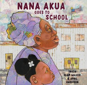 Cover of Nana Akua Goes to School depicting a yong black girl walking besides her garndmother, who wear traditional Ghanan garb in purple.