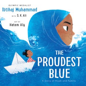 The Proudest Blue book cover features a girl in profile wearing a blue hijab that becomes a sea for a girl in afro-puffs riding in a folded paper boat.
