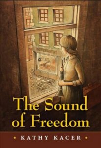 The Sound of Freedom by Kathy Kacer