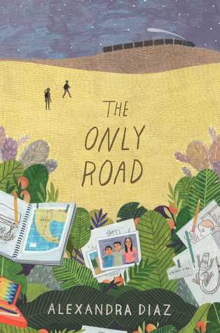 The Only Road by Alexandra Diaz
