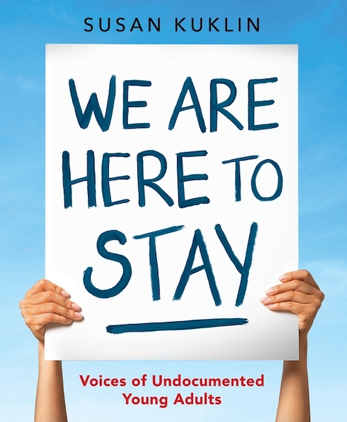 We Are Here to Stay by Susan Kuklin Cover Image