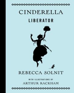 Cover of Cinderella Liberator which depicts the silhouette of a woman with a cake in hand, jumping, and a mouse at her feet on a pale blue background.